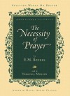 The Necessity of Prayer (Audio) - E.M. Bounds, Veronica Murphy