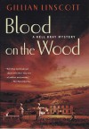 Blood on the Wood - Gillian Linscott