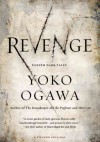Revenge: Eleven Dark Tales - Yōko Ogawa