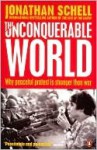 The Unconquerable World - Jonathan Schell