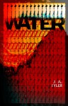 Water - J.A. Tyler
