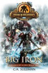 Big Iron: Iron Kingdoms Chronicles - C.A. Suleiman