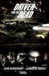 Driver for the Dead (Volume 1, Book 1) - John Heffernan, Clint Langley, Leonardo Manco