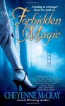 Forbidden Magic - Cheyenne McCray