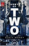 Army of Two: Dirty Money - John Ney Rieber