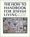 The How To Handbook for Jewish Living - Kerry M. Olitzky, Ronald H. Isaacs