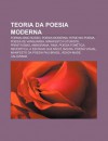 Teoria Da Poesia Moderna: Formalismo Russo, Poesia Moderna, Ritmo No Poema, Poesia de Vanguarda, Manifesto Futurista, Primitivismo, Ambigrama - Source Wikipedia