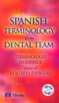 Spanish Terminology for the Dental Team [With CD] - C.V. Mosby Publishing Company