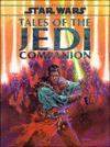 Tales of the Jedi Companion (Star Wars RPG) - George R. Strayton