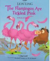 Lion King, the Flamingos Are Tickled Pink: A Book of Idioms - Chip Lovitt
