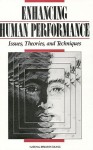 Enhancing Human Performance: Issues, Theories, and Techniques - Committee on Techniques for the Enhancem, National Research Council, National Academy of Sciences, Daniel Druckman, John A. Swets