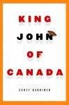 King John of Canada - Scott Gardiner