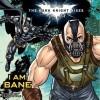 The Dark Knight Rises: I Am Bane - Lucy Rosen, Scott Cohn
