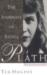 The Journals of Sylvia Plath - Sylvia Plath, Ted Hughes