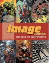 Image Comics: The Road To Independence - George Khoury, Jim Lee