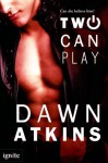 Two Can Play - Dawn Atkins