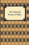 The Selected Poems of Hafiz - Hafez, حافظ