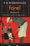 Fore!: The Best of Wodehouse on Golf - P.G. Wodehouse, Donald R. Bensen, D.R. Bensen