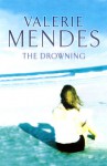 The Drowning - Valerie Mendes