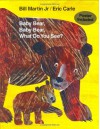 Baby Bear, Baby Bear, What Do You See? - Bill Martin Jr., Eric Carle