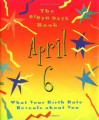 The Birth Date Book April 6: What Your Birthday Reveals about You - Oriental Institute