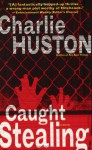 Caught Stealing - Charlie Huston