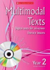 Multimodal Texts. Year 2 - Celia Warren, Karen Mawer, Sue Graves