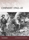 Chindit 1942-45 - Tim Moreman, Peter Dennis