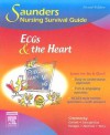 Saunders Nursing Survival Guide: ECGs and the Heart - Cynthia C. Chernecky