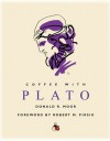 Coffee with Plato - Donald R. Moor, Robert M. Pirsig