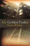 My Golden Trades - Ivan Klíma, Paul Wilson