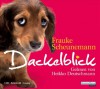 Dackelblick - Frauke Scheunemann, Heikko Deutschmann