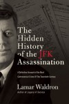 The Hidden History of the JFK Assassination - Lamar Waldron