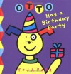 Otto Has a Birthday Party - Todd Parr