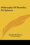 Philosophy of Benedict de Spinoza - Baruch Spinoza