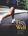 Fit & Well: Core Concepts and Labs in Physical Fitness and Wellness with Online Learning Center Bind-in Card and Daily Fitness and Nutrition Journal - Thomas D. Fahey, Walton T. Roth, Paul M. Insel