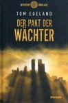 DER PAKT DER WÄCHTER - Weltbild Sammleredition MYSTERY THRILLER - - Tom Egeland