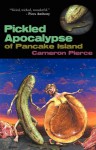 The Pickled Apocalypse of Pancake Island - Cameron Pierce