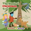 The Magical Christmas Tree: Boots & Bows Learn about Forest Conservation from a Magical Talking Christmas Tree and Animals - Lidia Lopinto, Charles Lopinto, Jane Smith