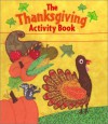 The Thanksgiving Activity Book (Grades K-2) - Deborah Schecter