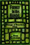 Firmly in His Hands: Smugs and Hooches, Dink - Alan Coleman