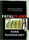 Fatal Flaws - Hank Hanegraaff, Phillip E. Johnson