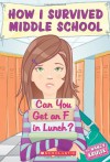 Can You Get An F In Lunch? - Nancy E. Krulik