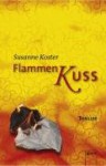 Flammenkuss - Susanne Koster, Sonja Fiedler-Tresp