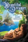 Beautiful Dreamer - Sam Singer