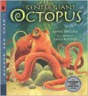 Gentle Giant Octopus: Read and Wonder - Karen Wallace, Mike Bostock