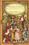 Christmas Crackers: Christmas Stories of the Late Victorian Era - George MacDonald, Bret Harte, Henry van Dyke, Edward Everett Hale, Frank R. Stockton, Juliana Horatia Ewing, Mark DeBolt, Arthur Conan Doyle, Louisa May Alcott, Frances Hodgson Burnett