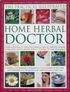 The Practical Illustrated Home Herbal Doctor - Jessica Houdret