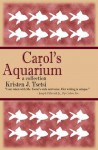 Carol's Aquarium - Kristen J. Tsetsi