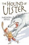 The Hound Of Ulster (White Wolves: Stories From Different Cultures) - Malachy Doyle